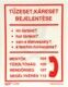 Tábla utánvilágítós öntapadós Tűzeset Bejelentő150x200 UV200
